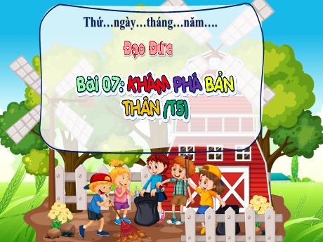 Bài giảng Đạo đức 3 (Kết nối tri thức) - Bài 7: Khám phá bản thân (Tiết 5) - Năm học 2023-2024 - Hoàng Thị Dung