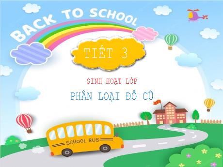 Bài giảng Hoạt động trải nghiệm 3 (Kết nối tri thức) - Chủ đề: Phân loại đồ cũ (Tiết 3) - Năm học 2023-2024 - Bạch Thị Hải Yến