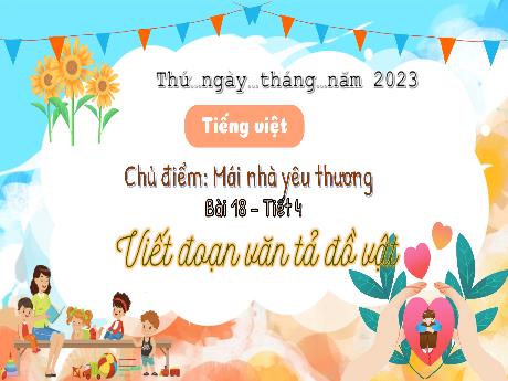 Bài giảng Tiếng Việt 3 (Kết nối tri thức) - Bài 18: Viết đoạn văn tả đồ vật (Tiết 4) - Năm học 2022-2023 - Nguyễn Thị Trinh