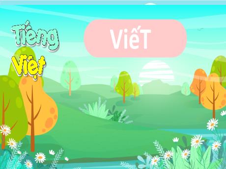 Bài giảng Tiếng Việt 3 (Kết nối tri thức) - Bài 27 (Nghe viết): Em nghĩ về Trái đất (Tiết 3) - Năm học 2023-2024 - Bạch Thị Hải Yến