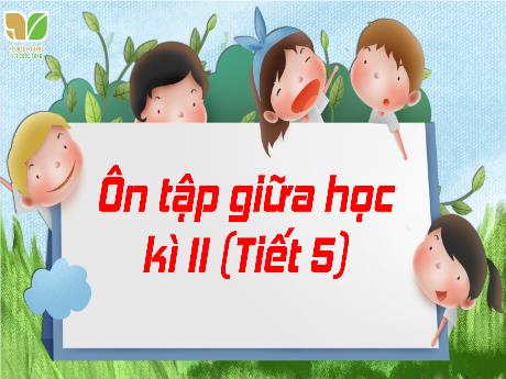 Bài giảng Tiếng Việt 3 (Kết nối tri thức) - Bài 8: Ôn tập giữa học kì 1 (Tiết 5) - Năm học 2023-2024 - Bạch Thị Hải Yến