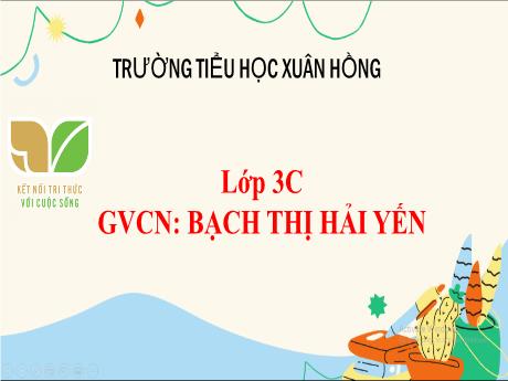 Bài giảng Tiếng Việt 3 (Kết nối tri thức) - Bài 8: Ôn tập giữa học kì 1 (Tiết 1+2) - Năm học 2023-2024 - Bạch Thị Hải Yến