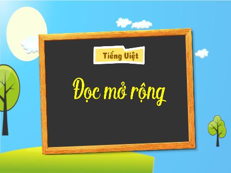 Bài giảng Tiếng Việt 3 (Kết nối tri thức) - Bài (Đọc mở rộng): Đọc những câu chuyện, bài thơ, bài văn về quê hương đất nước - Năm học 2023-2024 - Bạch Thị Hải Yến