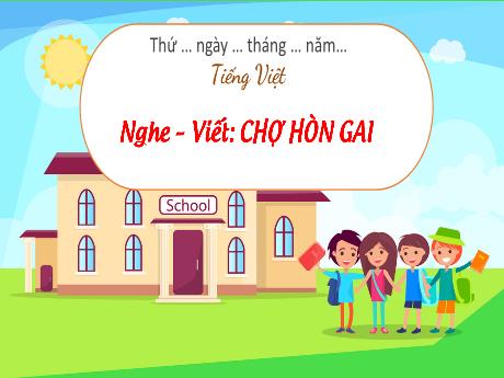 Bài giảng Tiếng Việt 3 (Kết nối tri thức) - Bài (Nghe viết): Chợ Hòn Gai - Năm học 2023-2024 - Hoàng Thị Dung