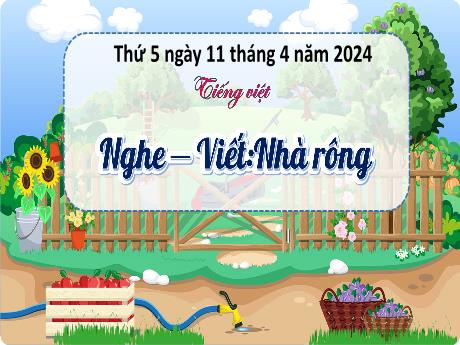 Bài giảng Tiếng Việt 3 (Kết nối tri thức) - Bài (Nghe viết): Nhà rộng - Năm học 2023-2024 - Bạch Thị Hải Yến
