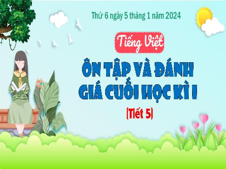 Bài giảng Tiếng Việt 3 (Kết nối tri thức) - Bài: Ôn tập và đánh giá cuối học kì 1 (Tiết 5) - Năm học 2023-2024 - Bạch Thị Hải Yến