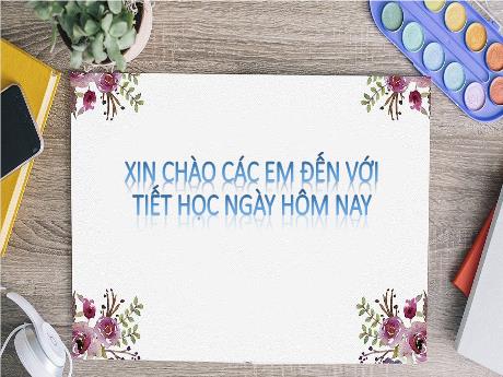 Bài giảng Tiếng Việt 3 (Kết nối tri thức) - Tiết 2 - Bài: Nhân số có hai chữ số với số có một chữ số (có nhớ) - Năm học 2023-2024 - Bạch Thị Hải Yến
