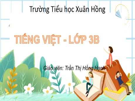 Bài giảng Tiếng Việt 5 (Kết nối tri thức) - Bài: Viết thư điện tử - Năm học 2023-2024 - Trần Thị Hồng Hạnh