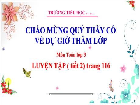 Bài giảng Toán 3 (Kết nối tri thức) - Bài 77: Luyện tập (Tiết 2) - Năm học 2023-2024 - Hoàng Thị Dung